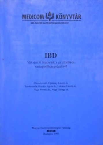 Lakatos Lszl - Nagy Gyrgy - Daniel Rachmilewitz - IBD - Vlogatott fejezetek a gyulladsos vastagblbetegsgekrl