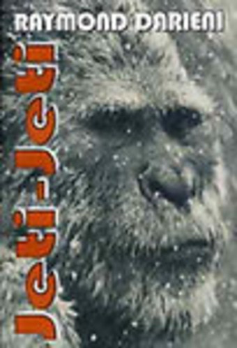 Raymond Darieni - Nemere Istv�n - Jeti, jeti...! ISMERETTERJESZT� K�NYV