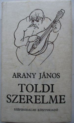 Arany János - Toldi szerelme