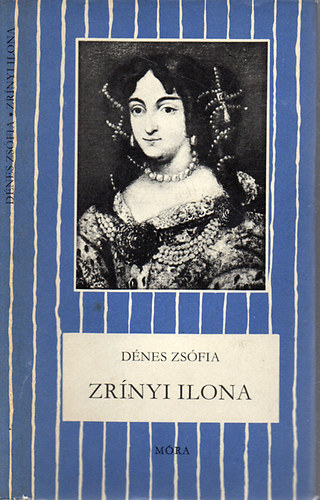 D�nes Zs�fia - Zr�nyi Ilona