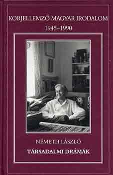 N�meth L�szl� - T�rsadalmi dr�m�k