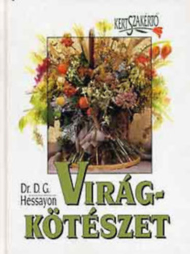 D.G. Dr. Hessayon - Virgktszet kertsz
