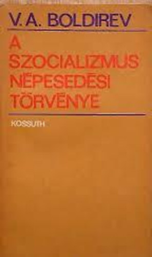 V. A. Boldirev - A szocializmus npesedsi trvnye