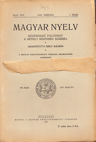 Pais Dezs  (szerk.) - Magyar nyelv 1947/1-4. szm - Kzrdek folyirat a mvelt kznsg szmra - XLIII. vfolyam (teljes vfolyam)