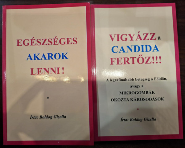 Boldog Gizella - Vigyázz a Candida fertőz!!! + Egészséges akarok lenni!