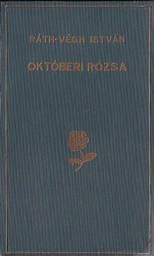 R�th-V�gh Istv�n - Okt�beri r�zsa