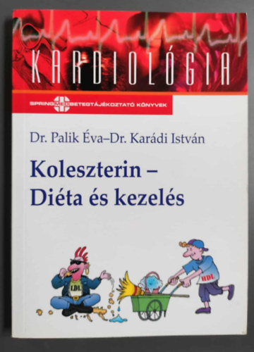 Dr. Dr. Palik Éva Karádi István - Koleszterin - Diéta és kezelés