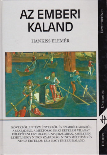Hankiss Elemr - Az emberi kaland - Egy civilizci-elmlet vzlata