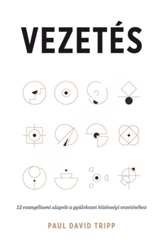 Paul David Tripp - Vezetés