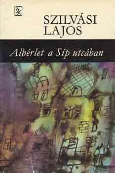 Szilv�si Lajos - Alb�rlet a S�p utc�ban