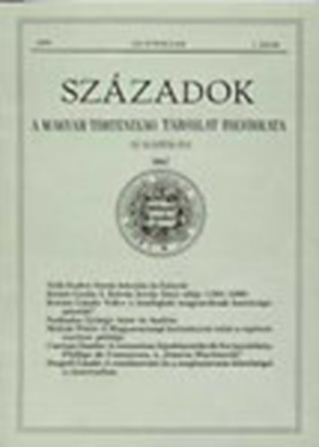 Szzadok 1999/1. (133. vfolyam)- A Magyar Trtnelmi Trsulat folyirata