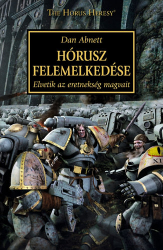 Dan Abnett - Hórusz felemelkedése