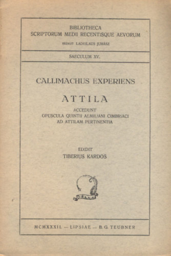 Tiberius Kardos  (edidit) - Callimachus Experiens Attila