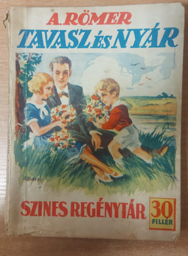 A. Rmer - Tavasz s nyr (Sznes regnytr 167. szm)