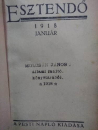 Karinthy Frigyes-Kosztolnyi Dezs  (szerk.) - Esztend 1918. janur - februr egybektve