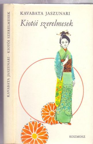 Kavabata Jaszunari - Kiot�i szerelmesek (Csavlek Andr�s rajzaival)