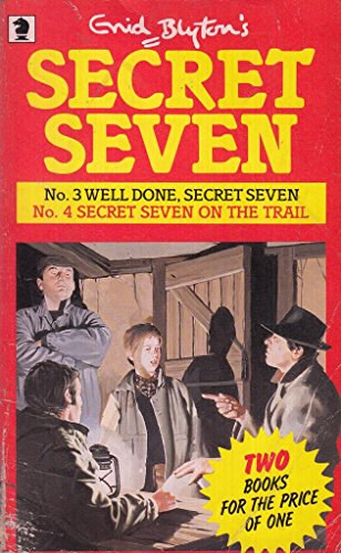 Enid Blyton - Well Done, Secret Seven / Secret Seven on the Trail (Secret Seven, Nos. 3 & 4)