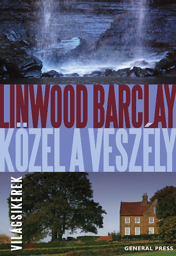 Linwood Barclay - Kzel a veszly