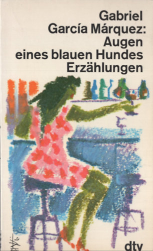 Gabriel Garca Mrquez - Augen eines blauen Hundes Erzhlungen