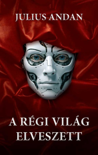Julius Andan ( Duncan Shelley ) - A régi világ elveszett