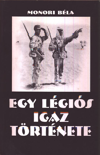 Monori B�la - Egy l�gi�s igaz t�rt�nete