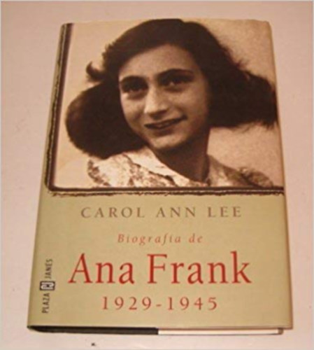 Carol Ann Lee - Biografía de Ana Frank 1929-1945