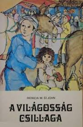 Patrizia M. St. John - A vil�goss�g csillaga