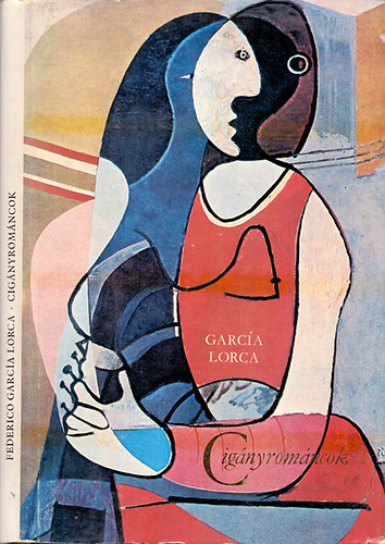 Federico García Lorca - Cigányrománcok - Pablo Picasso illusztrációival