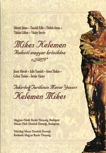 Hóvári - Tasnádi - Tüskés - Tüskés - Vásáry - Mikes Kelemen - Rodostó magyar krónikása (magyar-török)