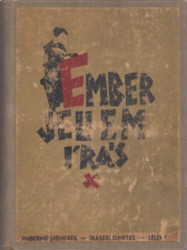 Dr. Hajnal Richrd; Dr. Balzs Dezs - Ember, jellem, rs