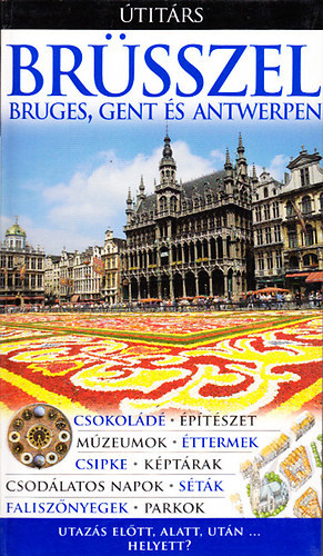 Br�sszel - Bruges, Gent �s Antwerpen