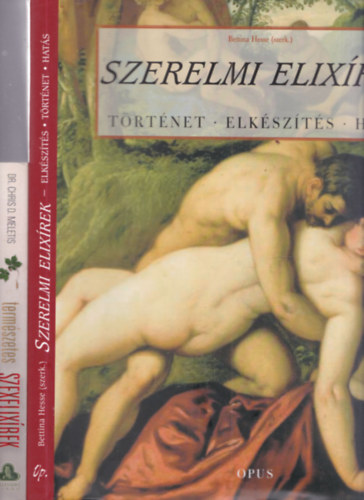 Chris D. dr. Meletis Bettina Hesse  (szerk.) - 2 db szexolg�gia: Szerelmi elix�rek + Term�szetes szexelix�rek
