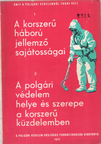 1. A korszer� h�bor� jellemz� saj�toss�gai 2. A polg�ri v�delem helye �s szerepe a korszer� k�zdelemben