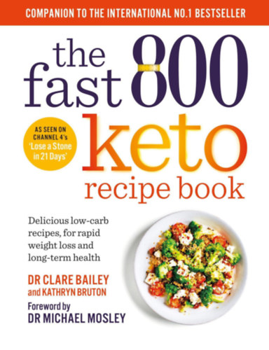 Dr.Clare Bailey Kathryn Bruton - Fast 800 Keto Recipe Book