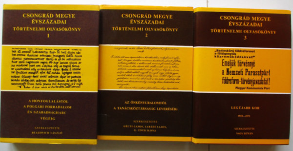 Blazovich L�szl�  (szerk) - Csongr�d megye �vsz�zadai I-III. (T�rt�nelmi olvas�k�nyv)