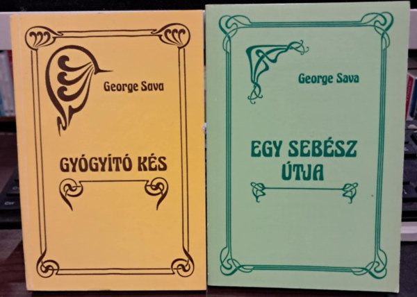 George Sava - 2 db George Sava: Egy sebész útja + Gyógyító kés