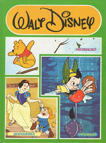 Walt Disney - Micimack� - H�feh�rke - Pinokki� (3 Walt Disney mese)