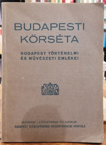 Budapesti körséta (Budapest történelmi és művészeti emlékei)