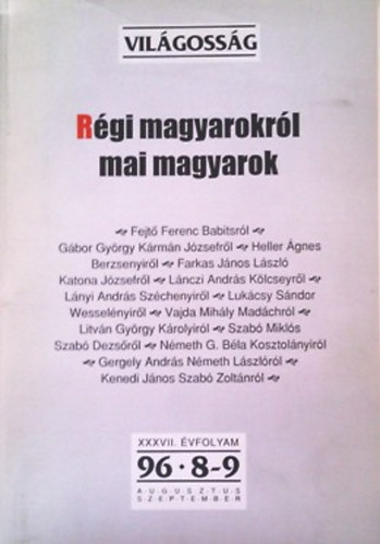 Fejtő Ferenc - Régi magyarokról mai magyarok (XXXVII. évf. 1996. 8-9. szám)