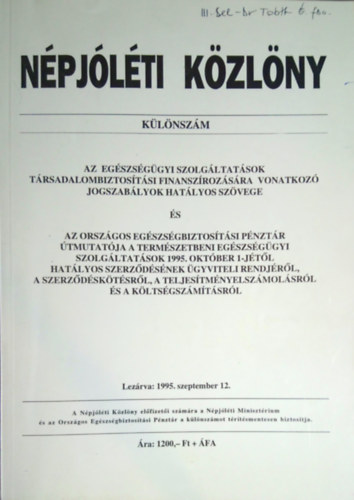 Npjlti kzlny klnszm 1995 (Az egszsggyi szolgltatsok trsadalombiztostsi finanszrozsra vonatkoz jogszablyok hatlyos szvege)