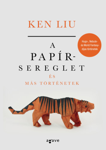 Ken Liu - A paprsereglet s ms trtnetek