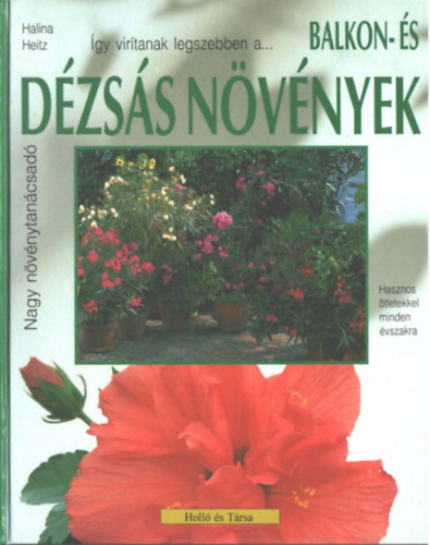 Joachim Mayer - Balkon és dézsás növények - Nagy növénytanácsadó