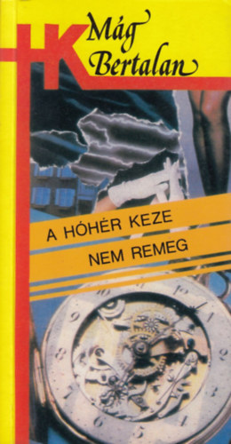 M�g Bertalan - A h�h�r keze nem remeg