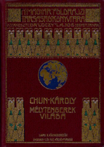 Chun Kroly - Mlytengerek vilga