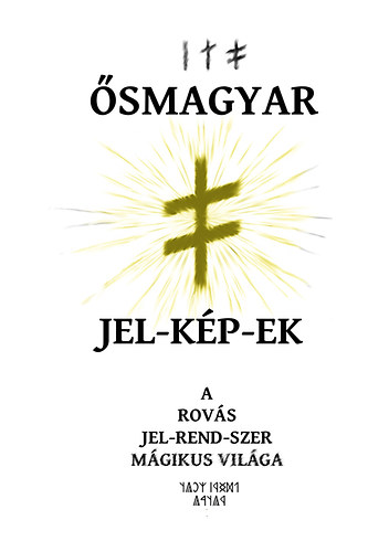 Juh�sz Zsolt - �smagyar jel-k�p-ek - a rov�s jelrendszer m�gikus vil�ga