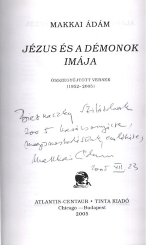 Makkai dm - Jzus s a dmonok imja- sszegyjttt versek 1952-2005