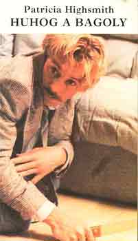 Patricia Highsmith - Huhog a bagoly