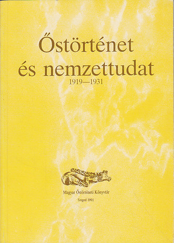 Őstörténet és nemzettudat 1919-1931