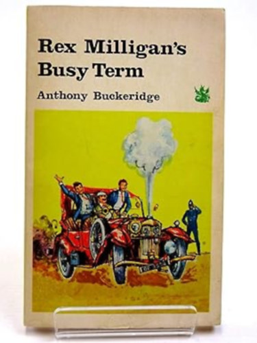 Anthony Buckeridge - Rex Milligan's Busy Term