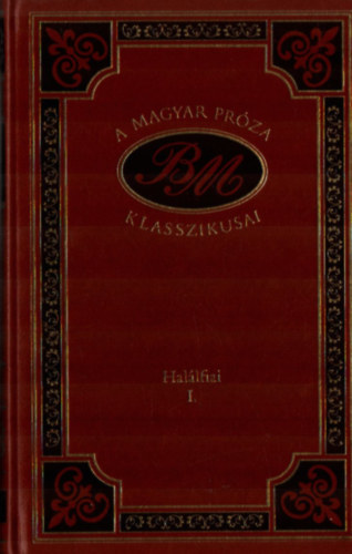 Halálfiai I. kötet.